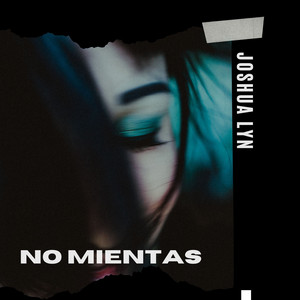 No Mientas by Joshua Lyn