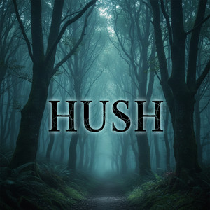 Hush Silent by Tyson KR