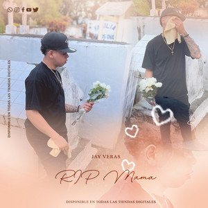 Jay Veras - R.I.P MAMÁ