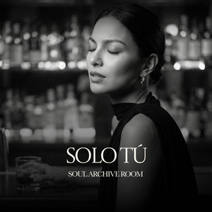 SOUL ARCHIVE ROOM - Solo Tú (feat. Elena)