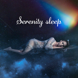 Serenity Sleep: Soft Music for Nighttime to Drift Off & Fall Asleep Easily album
