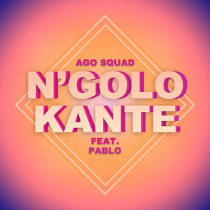 N'golo Kante (feat. Pablo Moro Squad)