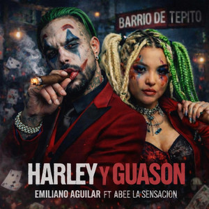 Emiliano Aguilar - HARLEY Y GUASON (feat. Abee La Sensacion)