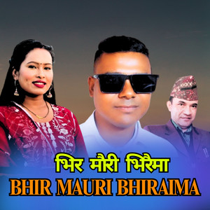Rabin Gahatraj - BHIR MAURI BHIRAIMA