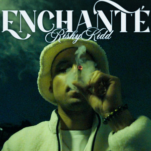 ENCHANTE by Riskykidd