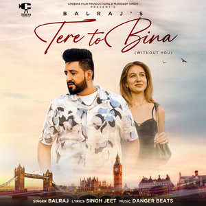 Tere To Bina - Original by Balraj