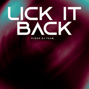 Cyber DJ Team - Lick It Back