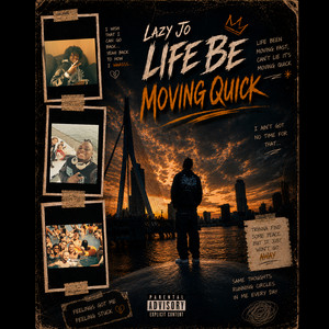 Life Be Moving Quick by Lazy Jo
