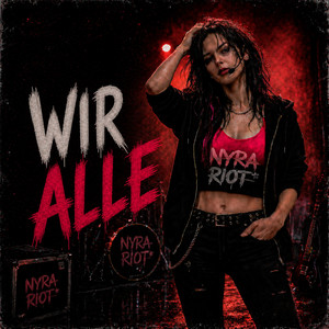 Wir Alle by Nyra Riot