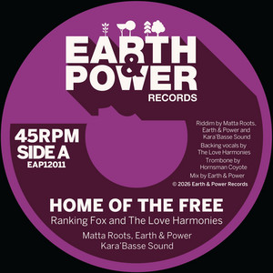 Home Of The Free by Ranking Fox, Matta Roots, Earth & Power