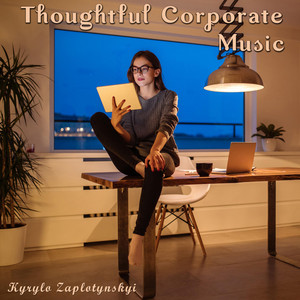Kyrylo Zaplotynskyi — Thoughtful Corporate Music