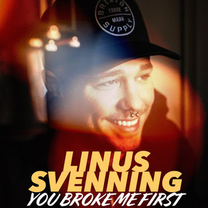 You Broke Me First by Linus Svenning