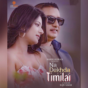Rachana Rimal & Ranjan Rai - Nadekhda Timilai