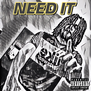 NEED IT by D4k