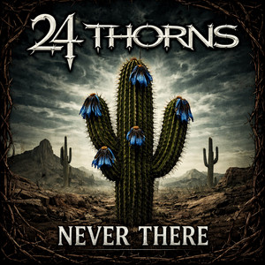 Never There by 24 Thorns