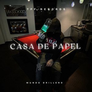 Casa de Papel by Mundo Drillero, TFF Records