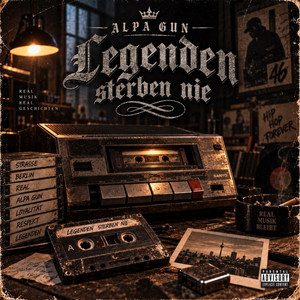 Legenden sterben nie by Alpa Gun