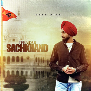 Tera Dar Sachkhand by Deep Riar
