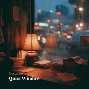 Quiet Window by Nocturne