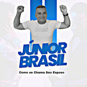 Júnior Brasil - Como Chama Seu Esposo
