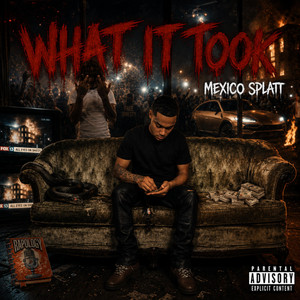 what It Took by mexico splatt, Freeway Jayvo