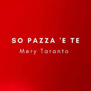 Mery Taranto - So Pazza 'e Te