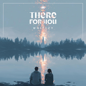 There For You by Whittzy
