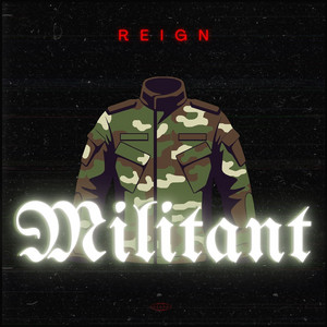 Militant by Reign