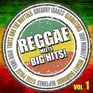 Reggae meets Big Hits! Vol.1（レゲエ・アーティストによる洋楽名曲