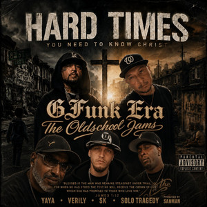 Hard Times by Verily, Dat Rican Yaya, Solo Tragedy, SK, Sanman