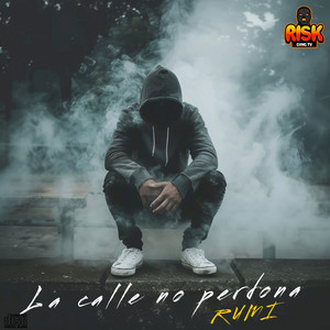 La Calle No Perdona by RUMI
