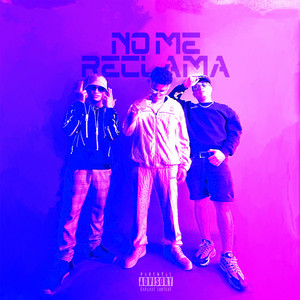 No Me Reclama by HomeRun Music, Jazon HR, Lil Foot, Sega Slowly
