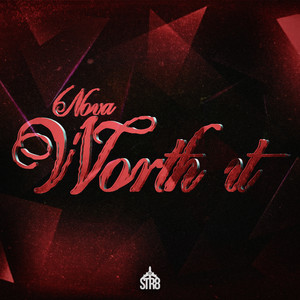 Worth It by 6Nova
