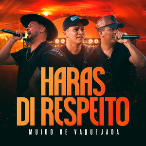 Haras Di Respeito: Muido de Vaquejada by Forró di Respeito, Riquinho