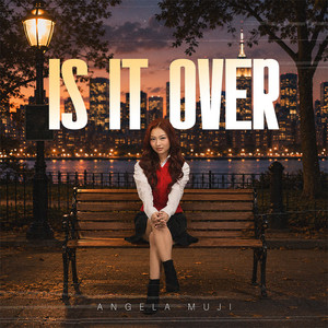 Angela Muji — Is It Over (2026)