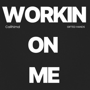 workin on me too [
