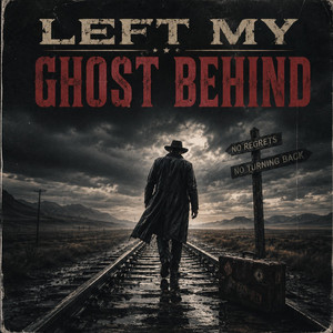 Left My Ghost Behind by Lucas Thorn