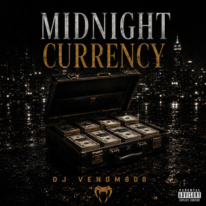 Midnight Currency by DJ Venom808