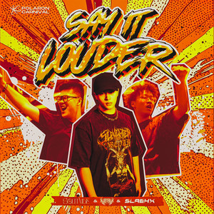 Say It Louder by SlaeHx, XDISTR, SOLITUDE