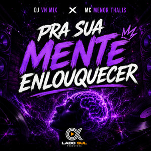 Pra Sua Mente Enlouquecer