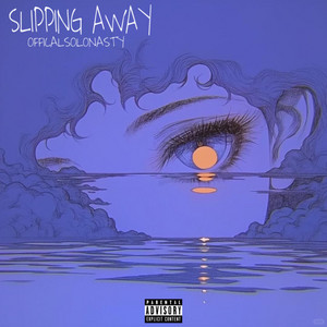 SLIPPING AWAY by Officalsolonasty