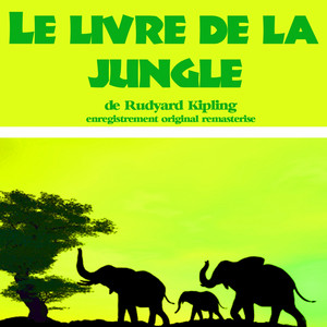 Kipling : Le Livre De La Jungle