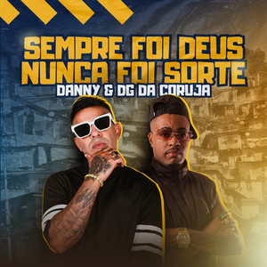 Sempre Foi Deus Nunca Foi Sorte