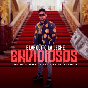 Envidiosos by Blanquito La Leche, El Jerry Song