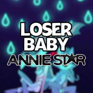 Loser, Baby by Annie Star