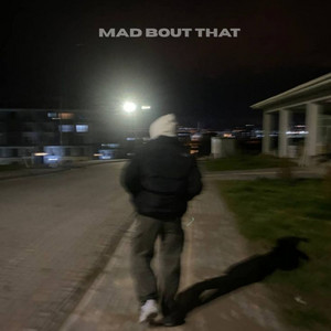 Mad Bout That by itsøkay