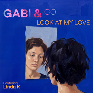 Look at my Love - Radio Edit by Gabi&Co