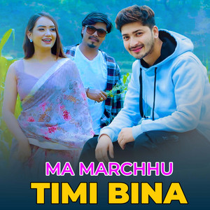 Ashok BK & Pratap Das - Ma Marchhu Timi Bina