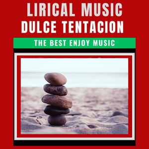Dulce Tentacion by LIRICAL MUSIC 007, LIRICAL MUSIC