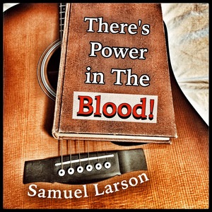 There Is Power in the Blood